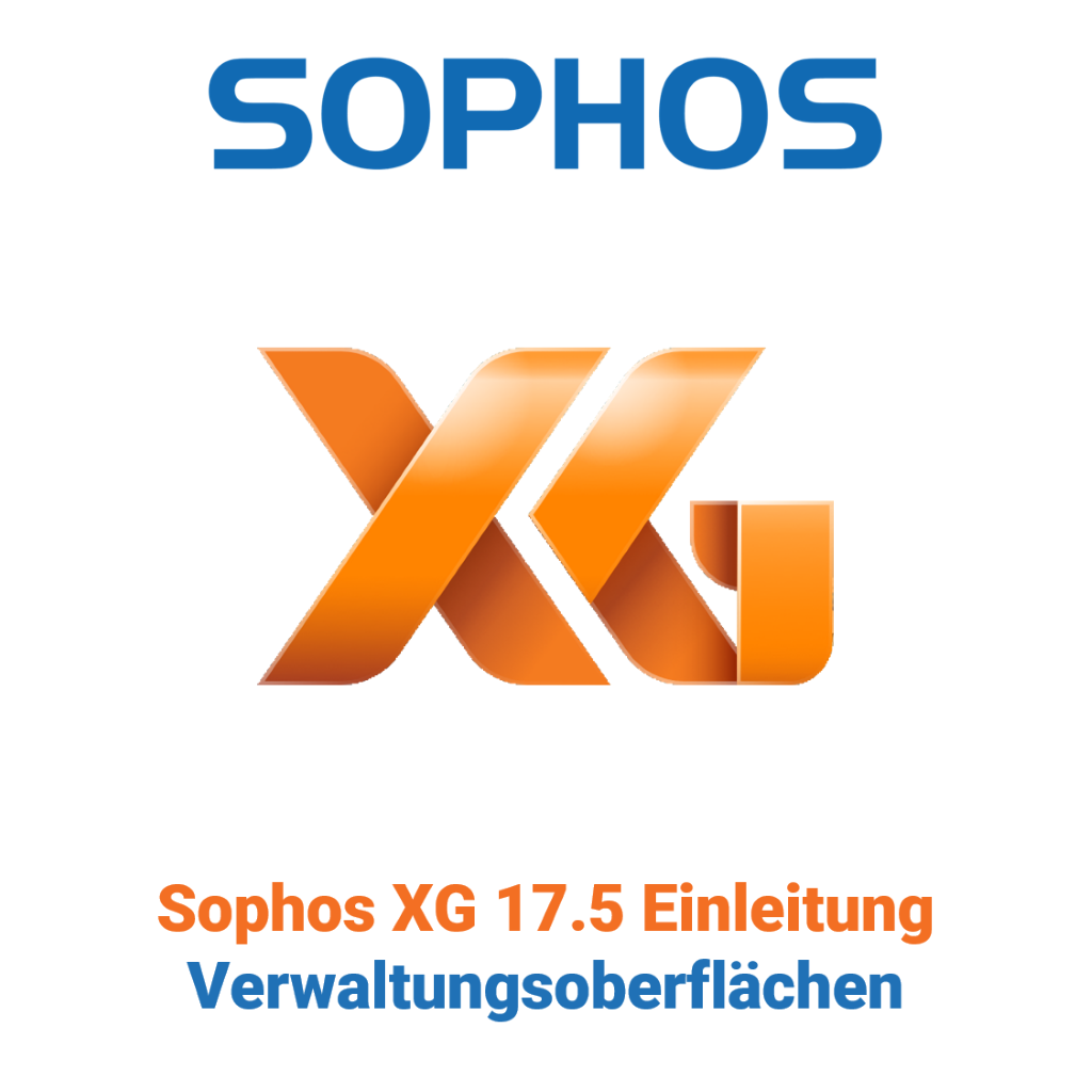 Introducción a Sophos XG 17.5: interfaces de gestión