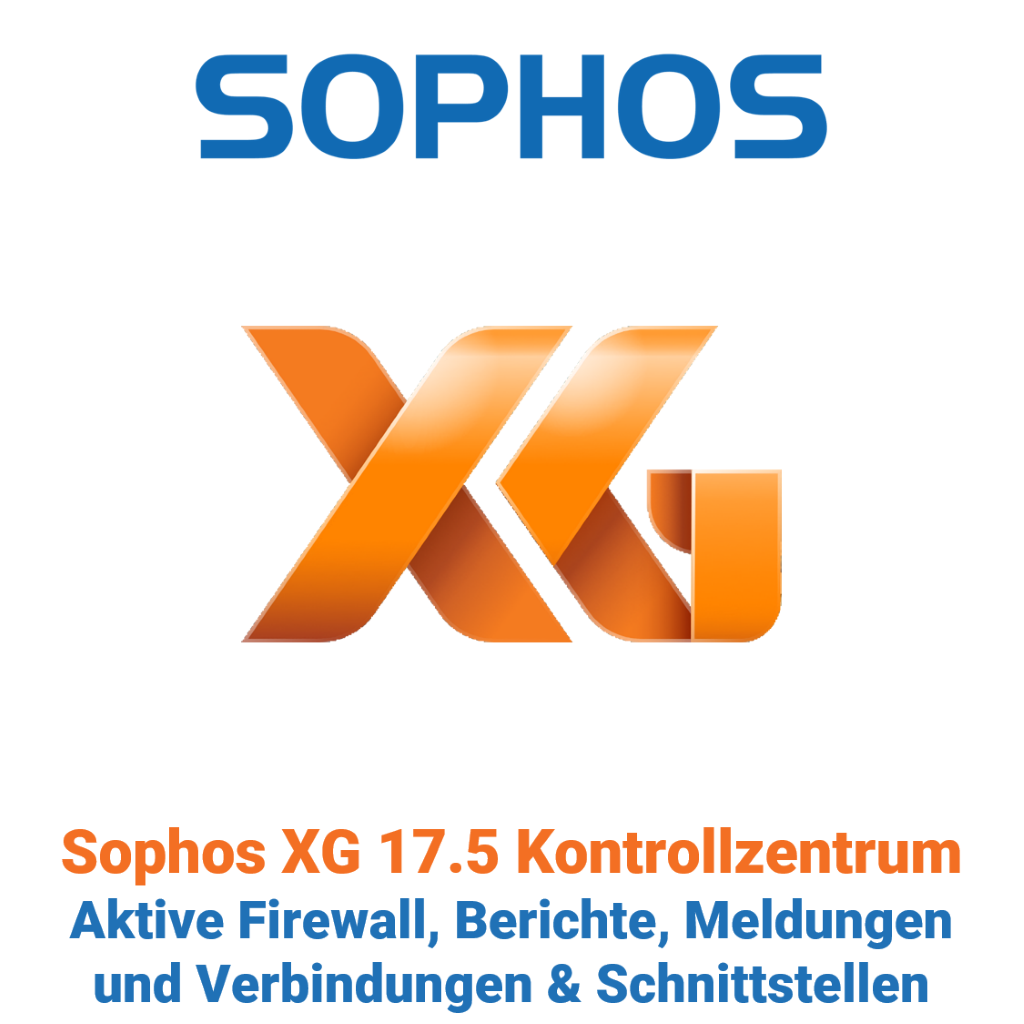 Sophos XG 17.5 Centro de control - Firewall activo, informes, mensajes y conexiones e interfaces