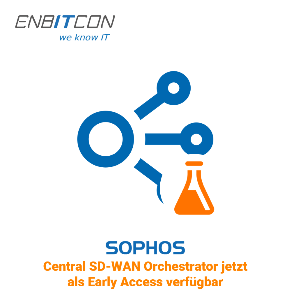 Sophos - Central SD-WAN Orchestrator ya disponible en Early Access Blog de Sophos SD-WAN Orchestrator