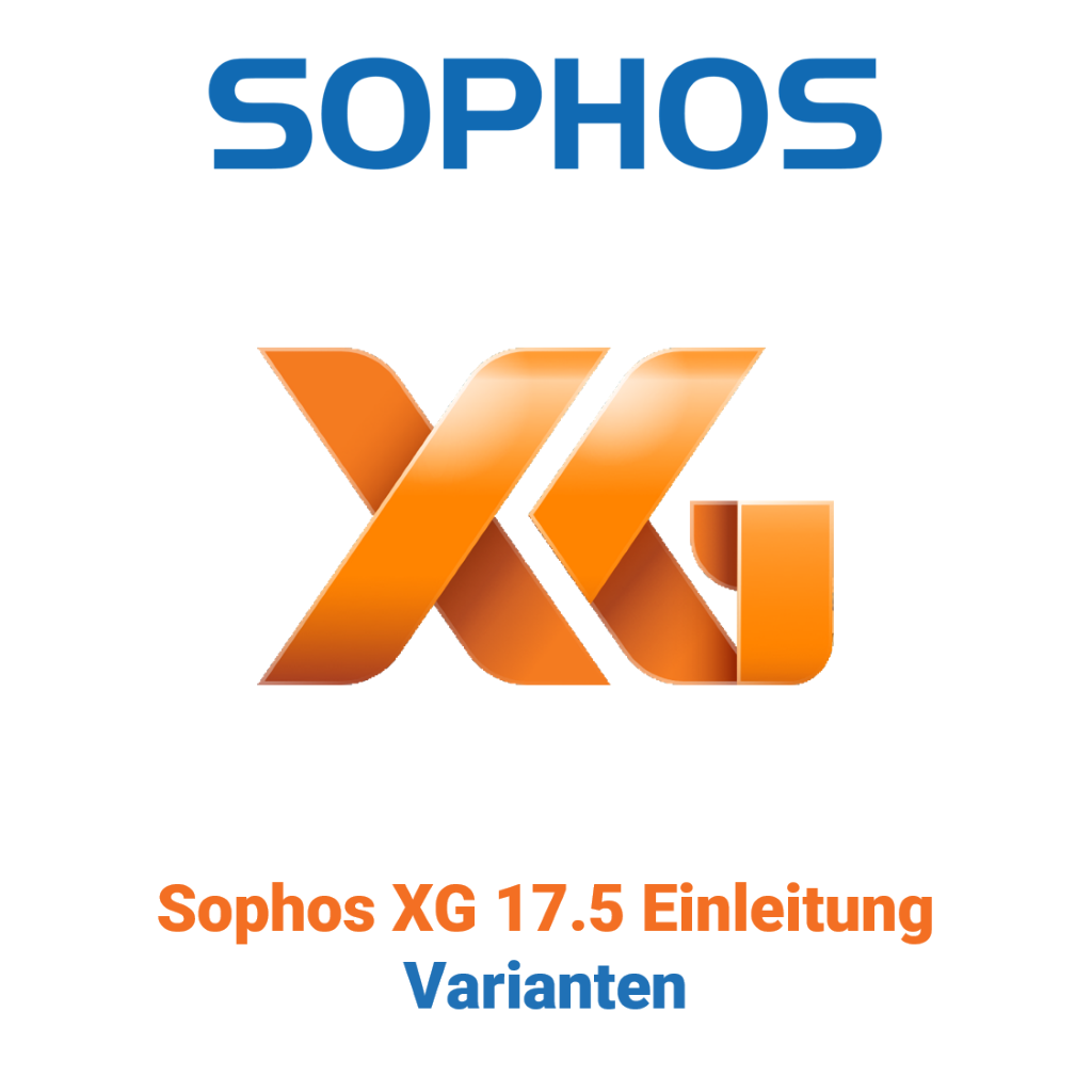 Sophos XG 17.5 Introducción - Variantes
